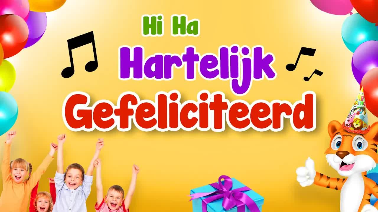 Hi Ha hartelijk gefeliciteerd 🎵 Verjaardagsliedjes 🎈 Nederlands