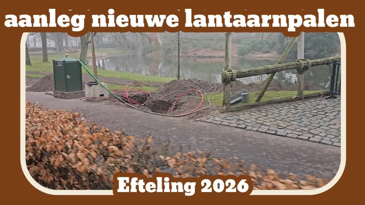 Aanleg nieuwe lantaarnpalen [Efteling 2026]