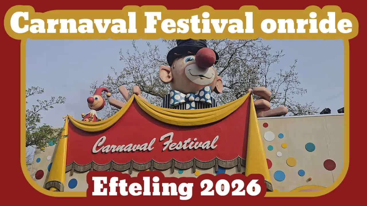 Carnaval Festival onride [Efteling 2026]